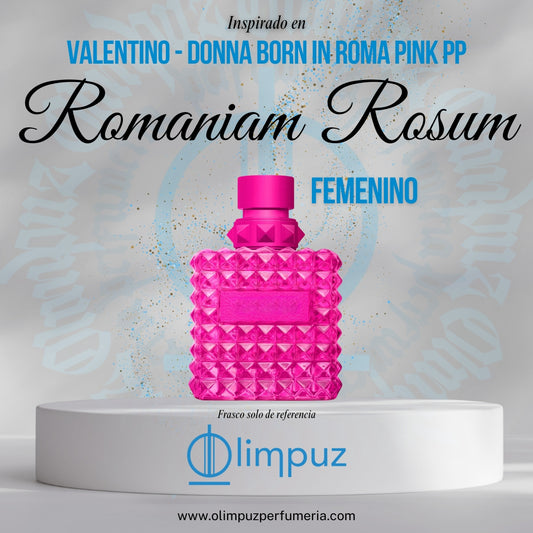 Romaniam Rosum - Inspiración Donna Born in Roma Pink PP