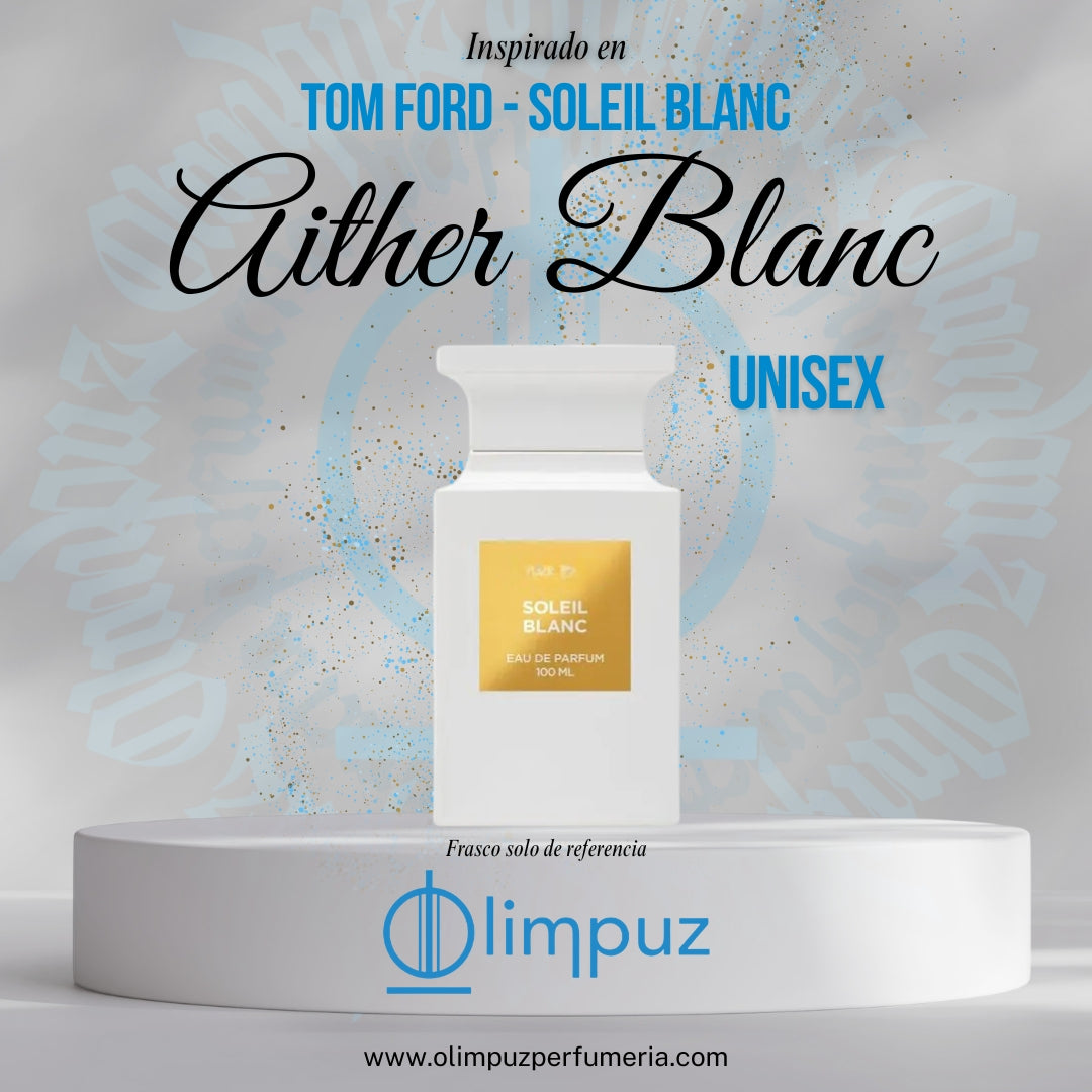 Aither Blanc - Inspiración Soleil Blanc
