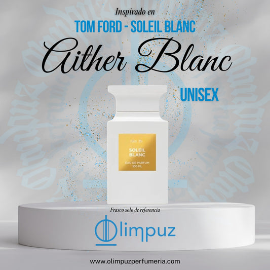 Aither Blanc - Inspiración Soleil Blanc